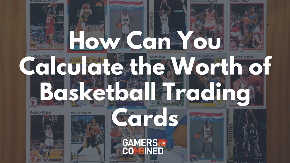 Calculating the Worth of Basketball Trading Cards Basketball Cards